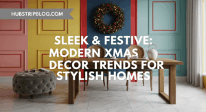 Sleek & Festive: Modern Xmas Decor Trends for Stylish Homes