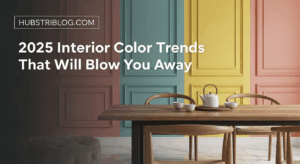 2025 Interior Color Trends That Will Blow You Away