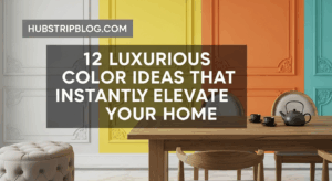 12 Luxurious Color Ideas That Instantly Elevate Your Home