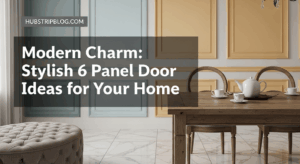 Modern Charm: Stylish 6 Panel Door Ideas for Your Home