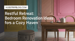 Restful Retreat: Bedroom Renovation Ideas for a Cozy Haven 2025