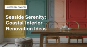 Seaside Serenity: 7 Coastal Interior Renovation Ideas