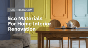 Eco Materials For Home Interior Renovation 2025