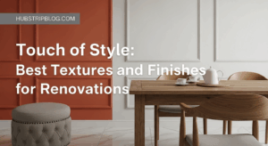 Touch of Style: Best Textures and Finishes for Renovations 2025