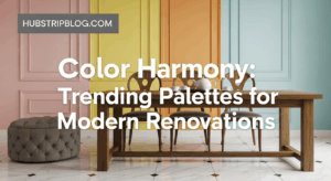 Color Harmony: 5 Trending Palettes for Modern Renovations