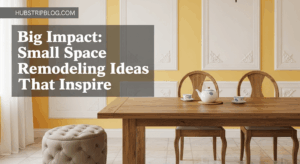 Big Impact: 6 Small Space Remodeling Ideas That Inspire