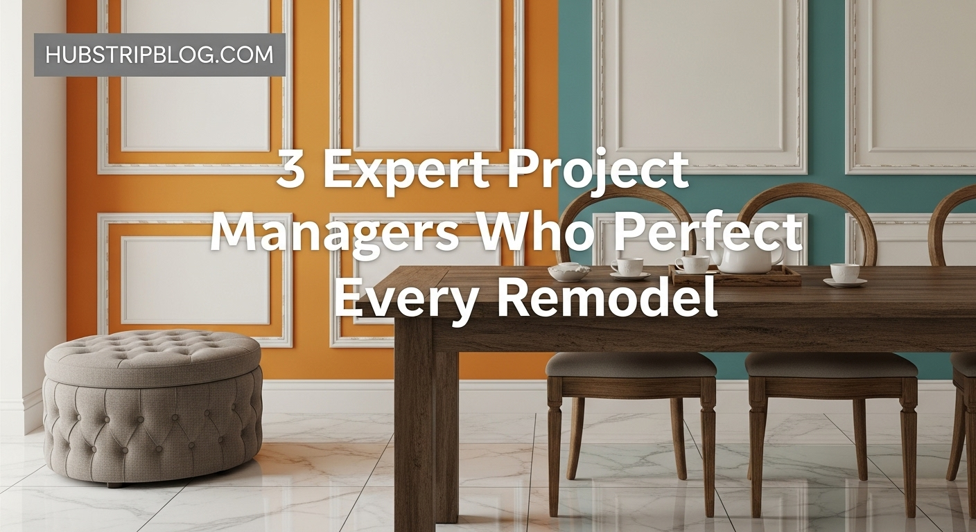 3 Expert Project Managers Who Perfect Every Remodel