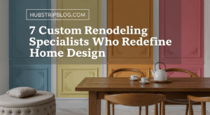 7 Custom Remodeling Specialists Who Redefine Home Design | Expert Craftsmanship