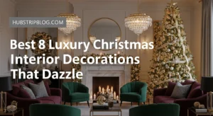 Best 8 Luxury Christmas Interior Decorations That Dazzle