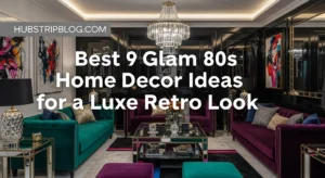 Best 9 Glam 80s Home Decor Ideas for a Luxe Retro Look