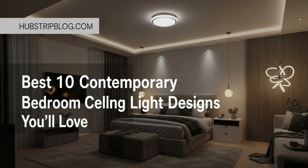 Best 10 Contemporary Bedroom Ceiling Light Designs You’ll Love