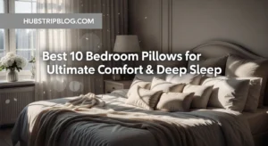 Best 10 Bedroom Pillows for Ultimate Comfort & Deep Sleep