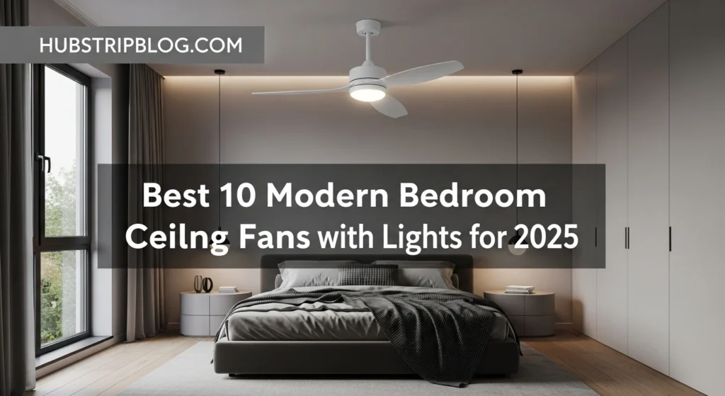 Best 10 Modern Bedroom Ceiling Fans with Lights for 2025