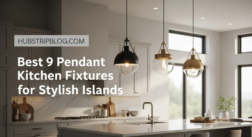 Best 9 Pendant Kitchen Light Fixtures for Stylish Islands