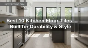 Best 10 Kitchen Floor Tiles Built for Durability & Style