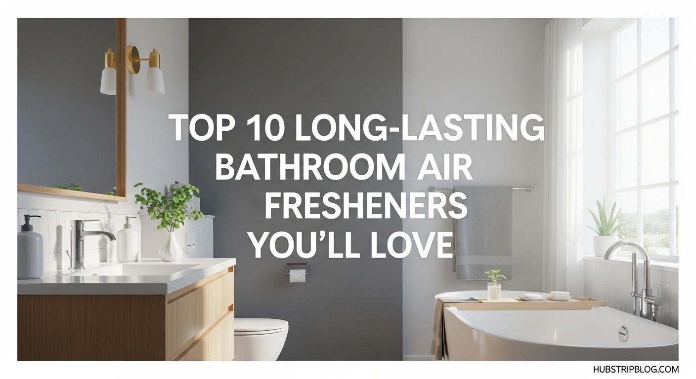 Long-Lasting Bathroom Air Fresheners
