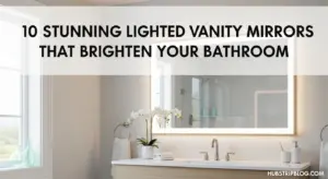 10 Stunning Lighted Vanity Mirrors That Brighten Your Bathroom