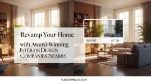 Revamp Your Home with Brilliant Award-Winning Interior Design Companies Nearby 2025