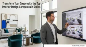 Transform Your Space with the Top Interior Design Companies Dallas 2025