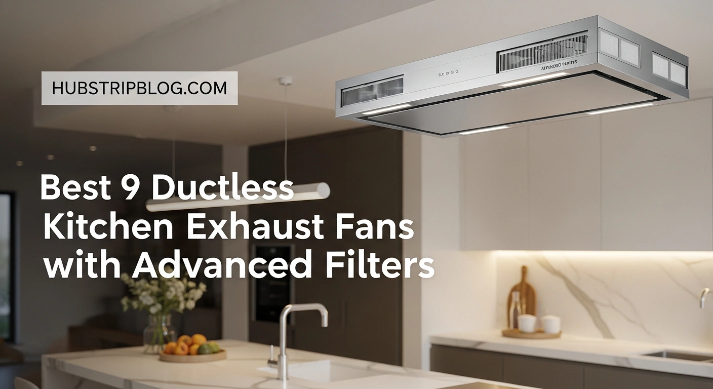 Best 9 Ductless Kitchen Exhaust Fans with Advanced Filters