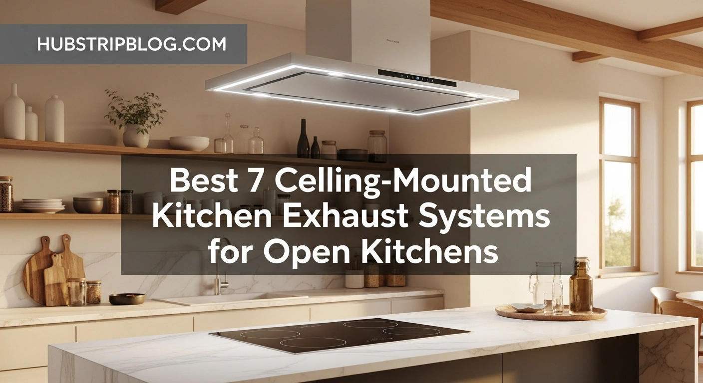 Best 7 Ceiling-Mounted Kitchen Exhaust Systems for Open Kitchens